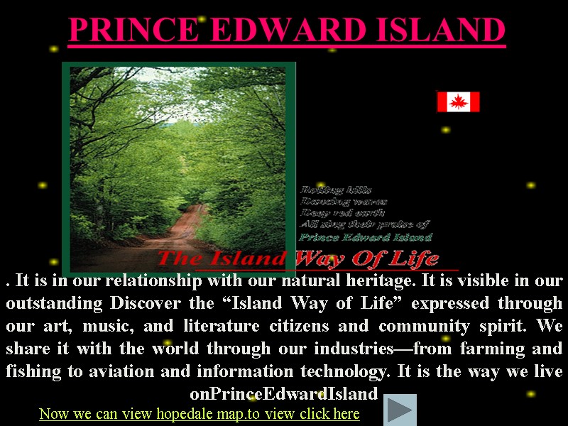 PRINCE EDWARD ISLAND  . It is in our relationship with our natural heritage.
